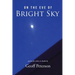 On the Eve of Bright Sky