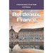 Bordeaux, France: Plus Saint-Émilion, Arcachon, and Bordeaux Wines