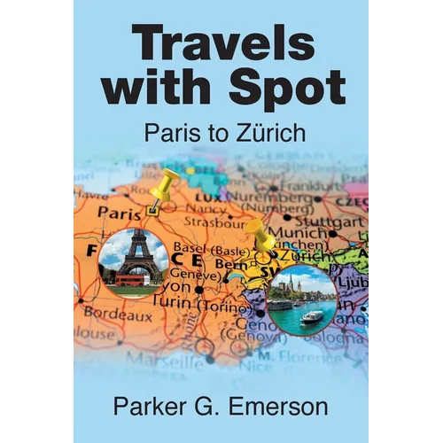 Travels with Spot: Paris to Z?ich