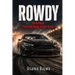 Rowdy: The Brilliant, Polarizing Reign of Kyle Busch