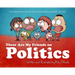 These Are My Friends on Politics: A Children's Book for Adults Who Occasionally Behave Like Kids