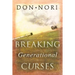 Breaking Generational Curses: Releasing God's Power in Us, Our Children, and Our Destiny