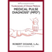 Medical Pulse Diagnosis(R) (MPD(R)): Fundamentals of Chinese Medicine Medical Pulse Diagnosis(R) (MPD(R))