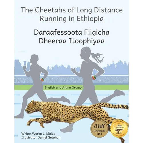 The Cheetahs of Long Distance Running: Legendary Ethiopian Athletes in Afaan Oromo and English