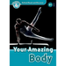Oxford Read and Discover: Level 6: 1,050-Word Vocabularyyour Amazing Body
