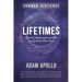 Lifetimes: Spiritual Explorations of Earth and Galactic Past Lives
