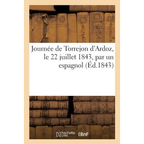 Journée de Torrejon d'Ardoz Par Un Espagnol, Le 22 Juillet 1843