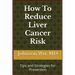 How To Reduce Liver Cancer Risk