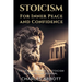 Stoicism for Inner Peace and Confidence