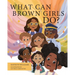 What Can Brown Girls Do?