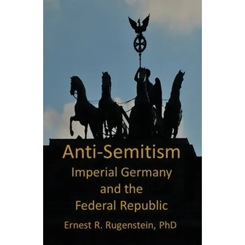 Anti-Semitism: Imperial Germany and the Federal Republic