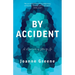 By Accident: A Memoir of Letting Go