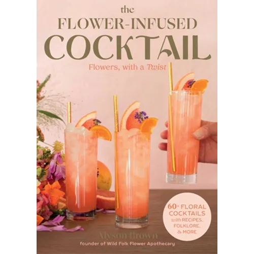 Flower-Infused Cocktail: Flowers, with a Twist