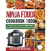 Ninja Foodi Cookbook 1000: Amazingly Tasty Tendercrispy Ninja Foodi Pressure Cooker Recipes for Your Whole Family