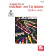 Essential Guide to Irish Flute and Tin Whistle