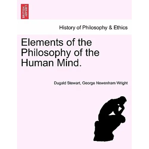 Elements of the Philosophy of the Human Mind.