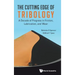 The Cutting Edge of Tribology