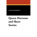 Queen Hortense and Short Stories