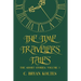 The Time Travelers Tales: The Short Stories: Volume 1
