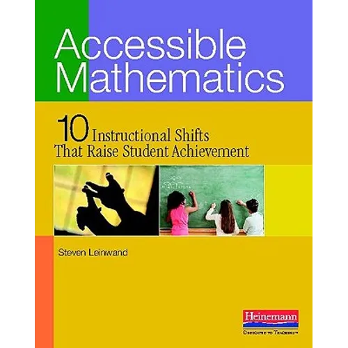 Accessible Mathematics: Ten Instructional Shifts That Raise Student Achievement