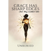 Grace Has Sharp Edges: What they couldn't take