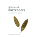 A Series of Surrenders: A Memoir of Grief