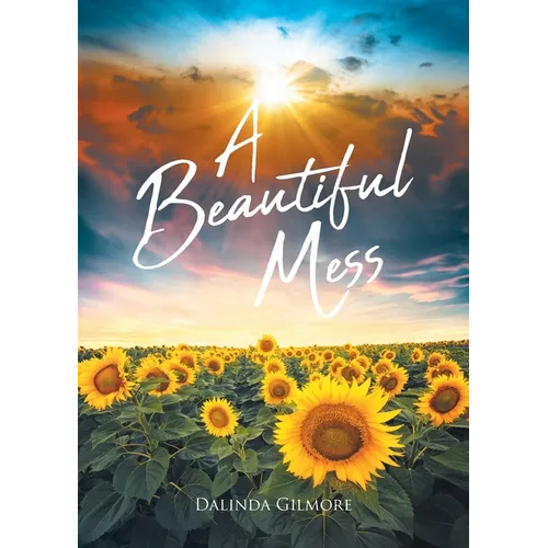 A Beautiful Mess