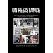 On Resistance: And the Expansion of We the People's Civil Rights in America