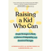 Raising a Kid Who Can: Simple Strategies to Build a Lifetime of Adaptability and Emotional Strength