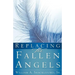 Replacing the Fallen Angels