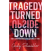 Tragedy Turned Upside Down