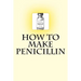 How to Make Penicillin