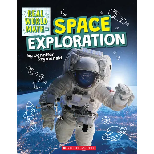 Space Exploration (Real World Math): Volume 3
