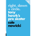 Right, Down + Circle: Tony Hawk's Pro Skater
