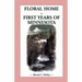 Floral Home: Or, First Years of Minnesota Early Sketches, Later Settlements, and Further Development
