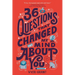 36 Questions That Changed My Mind about You