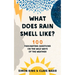 What Does Rain Smell Like?: 100 Fascinating Questions on the Wild Ways of the Weather