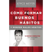 Como Formar Buenos Habitos y Romper Malos Habitos