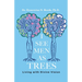 I See Men As Trees: Living with Divine Vision