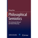 Philosophical Semiotics: The Coming Into Being of the World of Meaning