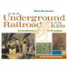 The Underground Railroad for Kids: From Slavery to Freedom with 21 Activities Volume 3