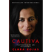 Cautiva: Testimonio de un Secuestro = Captive = Captive