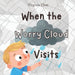 When the Worry Cloud Visits: A Story About Understanding and Managing Panic Attacks