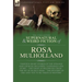 The Collected Supernatural and Weird Fiction of Rosa Mulholland: Thirteen Short Stories of the Strange and Unusual Including 'A Strange Love Story', '