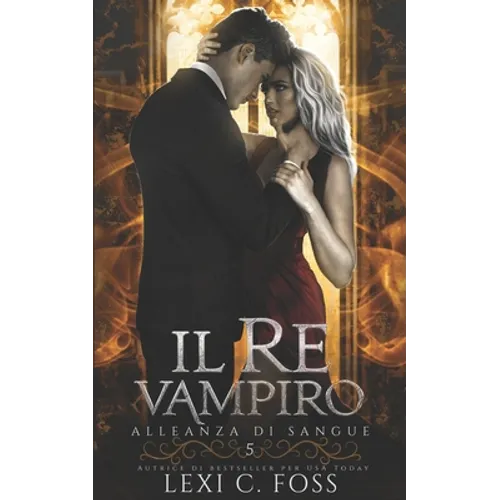 Il Re Vampiro: Un Romanzo Vampiresco Paranormale