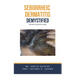 Seborrheic Dermatitis Demystified: Doctor's Secret Guide
