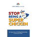 Stop Being a Super Chicken: The Importance of Building Relationships at Work and at Home