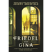 Friedel and Gina: A True Story of Sisterhood and Survival During the Holocaust