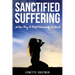 Sanctified Suffering