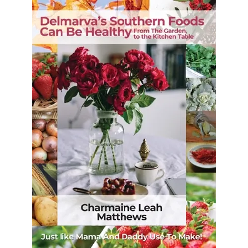 Delmarva's Southern Foods Can Be Healthy: Just like Mama And Daddy Use To Make
